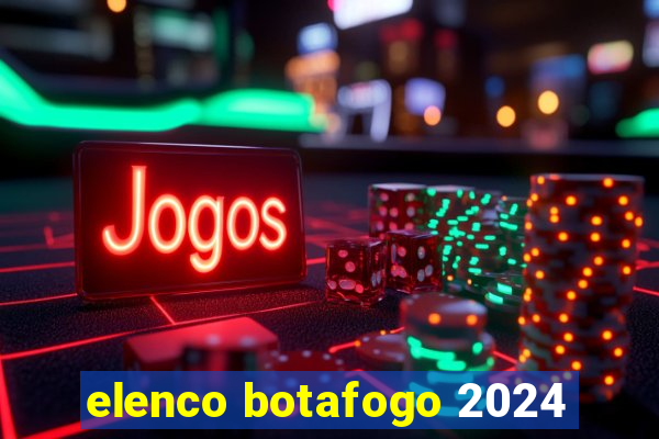 elenco botafogo 2024